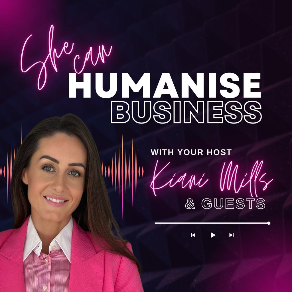 She Can Humanise Business