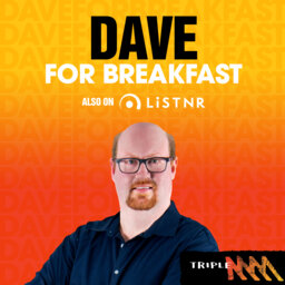 Dave For Breakfast - Triple M Great Southern
