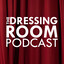 The Dressing Room Podcast