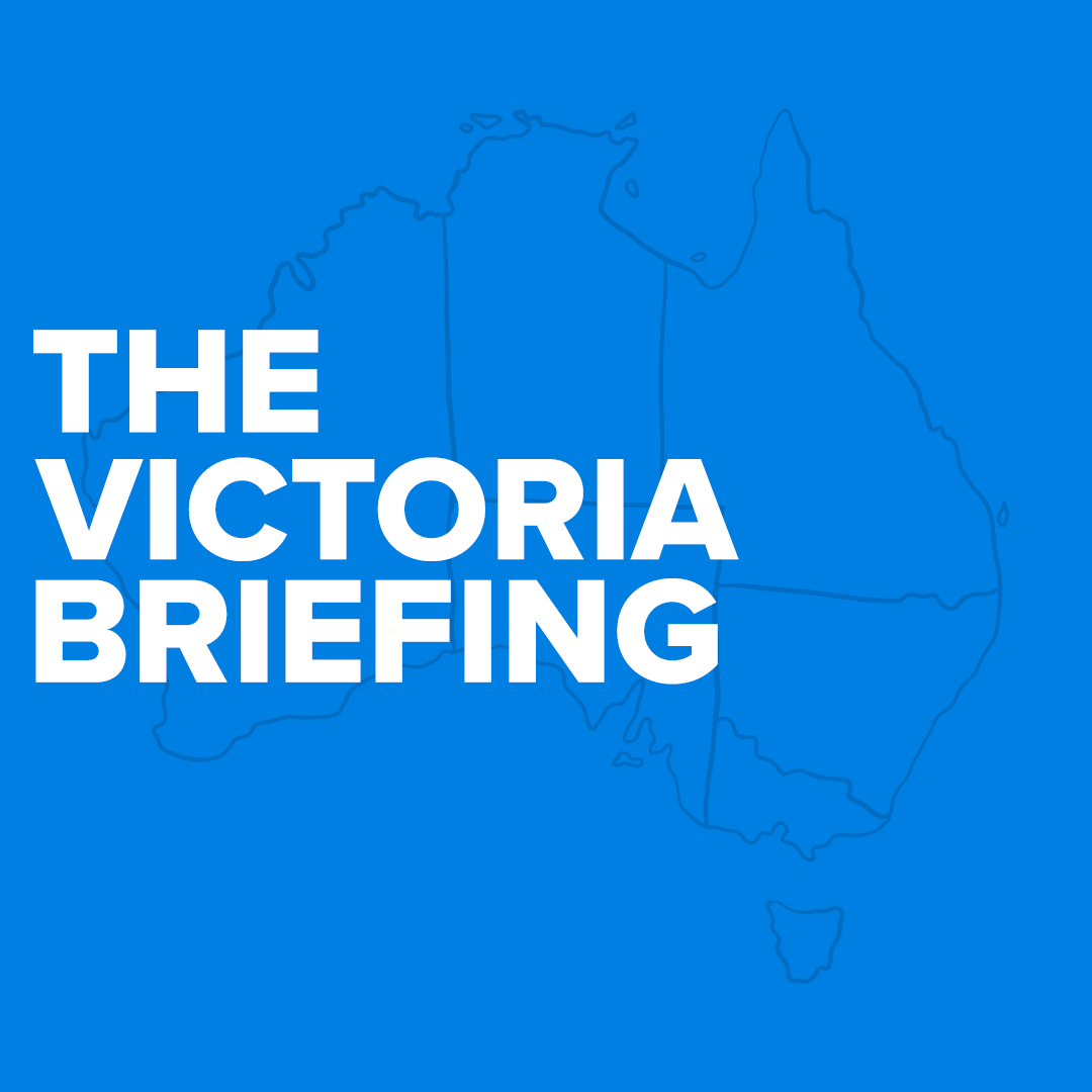 The Victoria Briefing