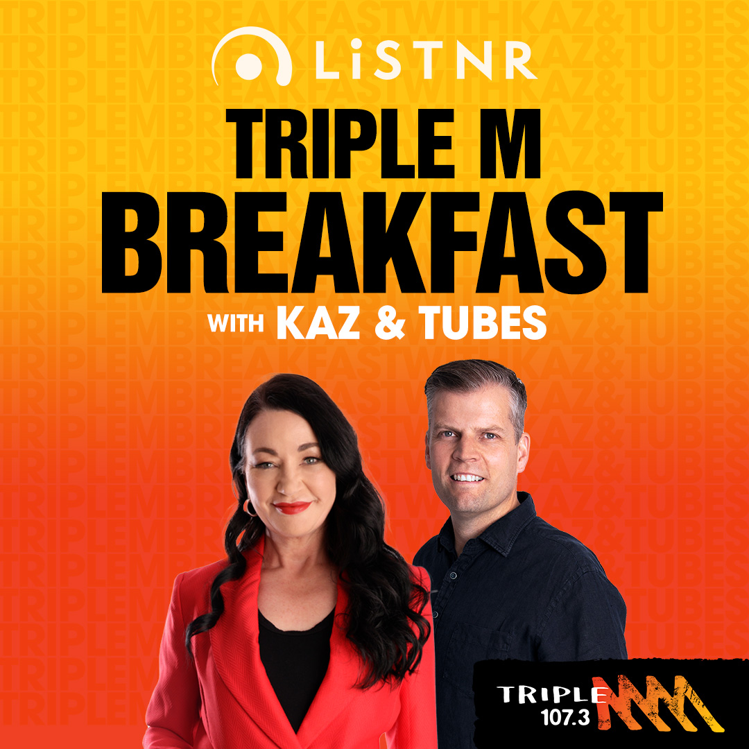 Breakfast with Kaz & Tubes - Triple M Hobart