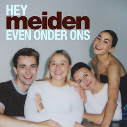 Hey Meiden de podcast