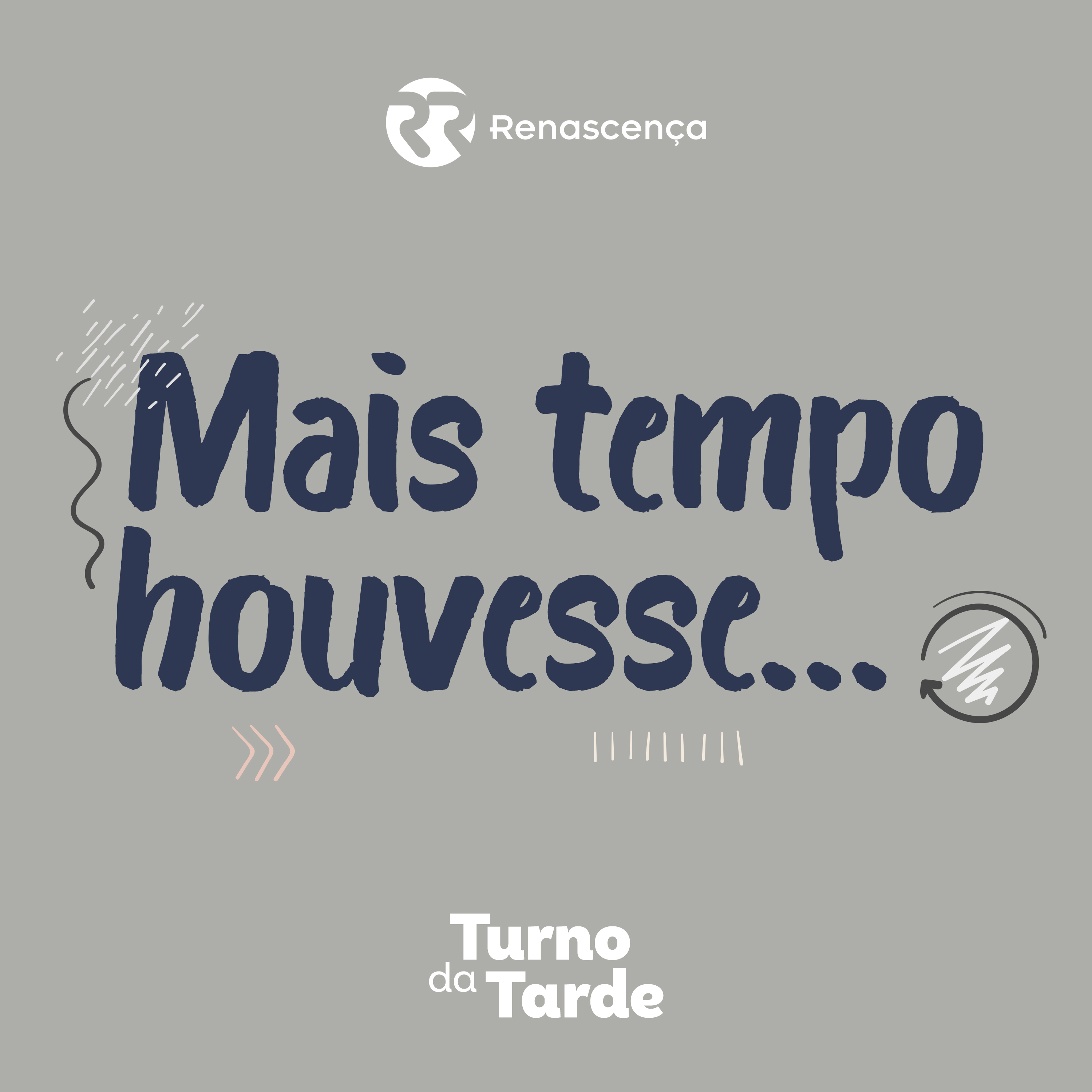 Renascença - Mais tempo houvesse...