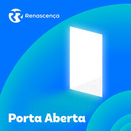 Renascença - Porta Aberta