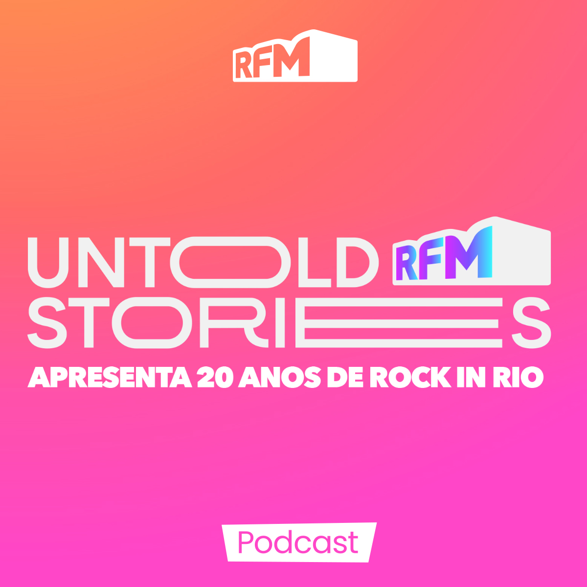 RFM - Untold Stories RFM apresenta 20 anos de Rock in Rio