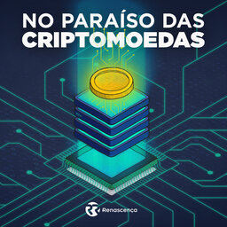 Renascença - No paraíso das criptomoedas