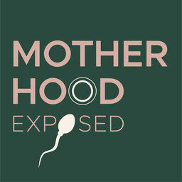 Motherhood Exposed