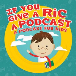 If You Give A Ric A Podcast