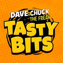 Dave & Chuck the Freak's Tasty Bits