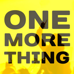 One More Thing