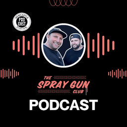 The Spray Gun Club with Mitch and Toddy