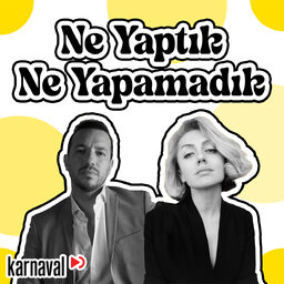 Ne Yaptık Ne Yapamadık