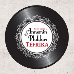 Annemin Plakları Tefrika