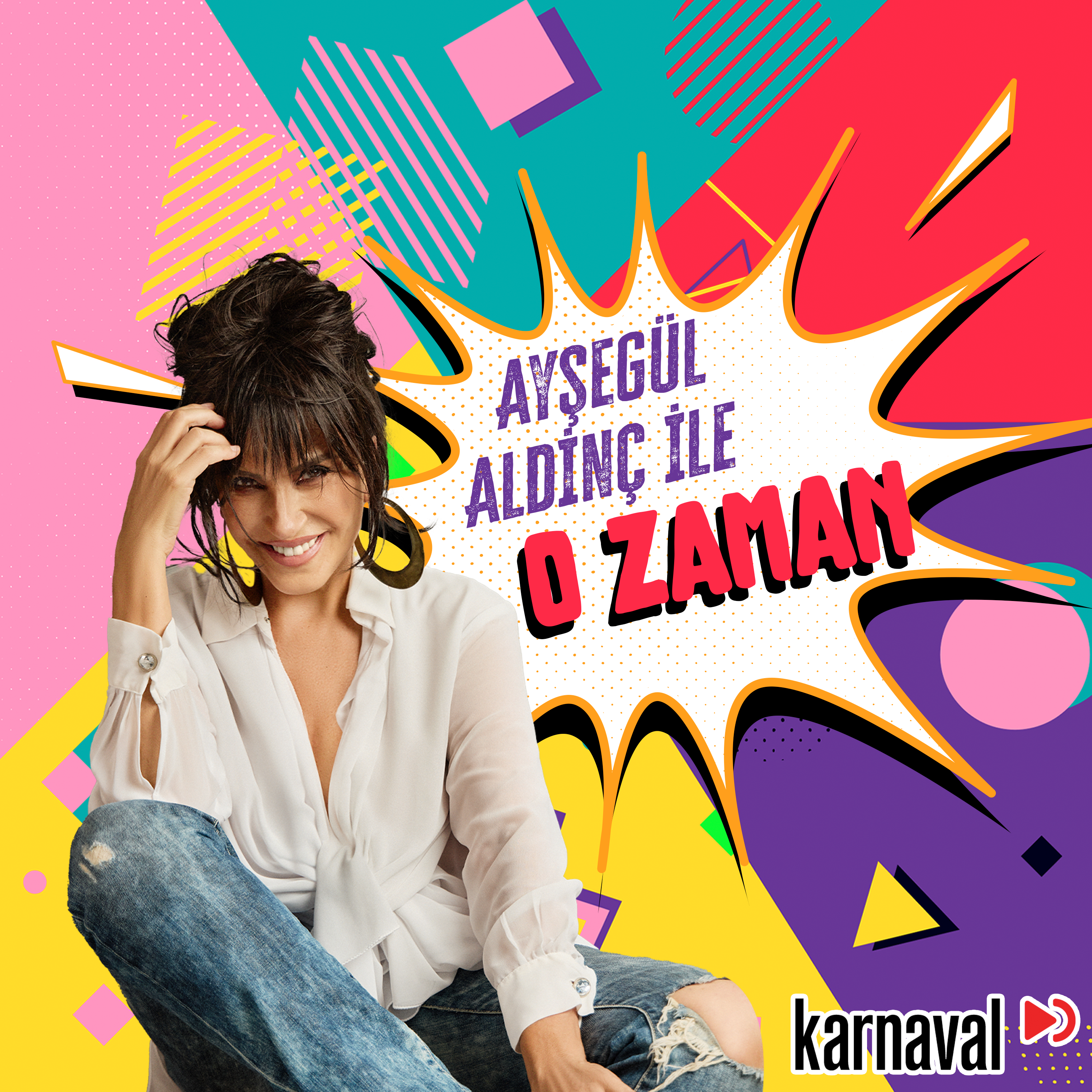 Ayşegül Aldinç ile O Zaman