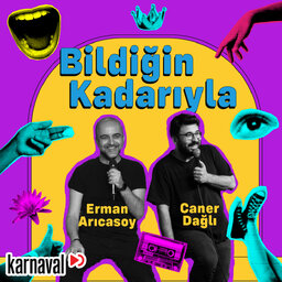 Bildiğin Kadarıyla