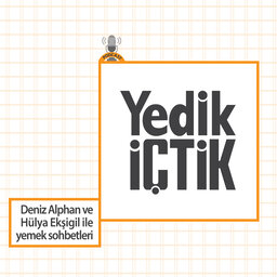 Yedik İçtik