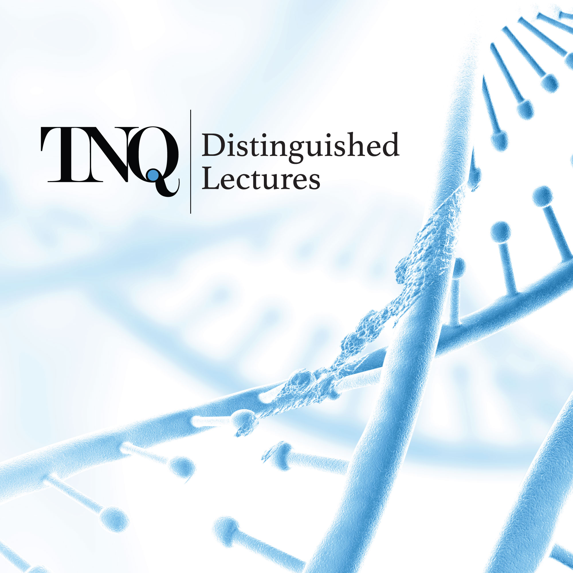 TNQ Distinguished Lectures 