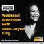 Weekend Breakfast with Sara-Jayne King