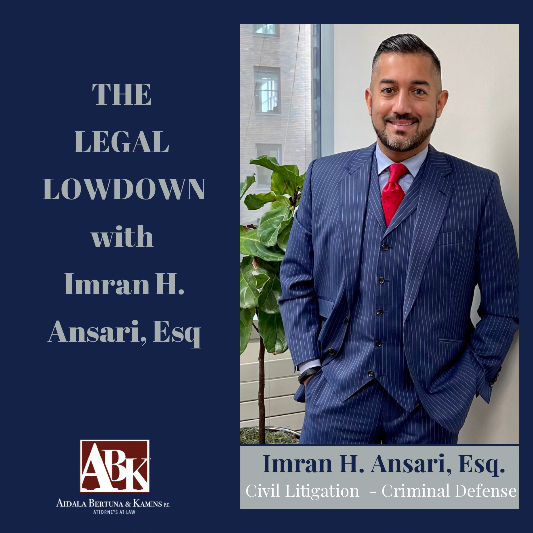 The Legal Lowdown with Imran H. Ansari, Esq