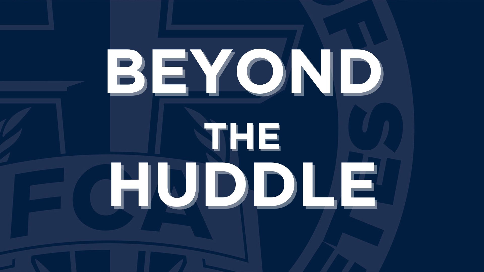 Beyond the Huddle - Central Arkansas FCA