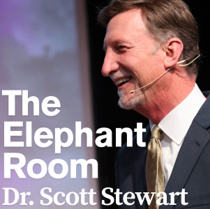 The Elephant Room w/Dr. Scott Stewart