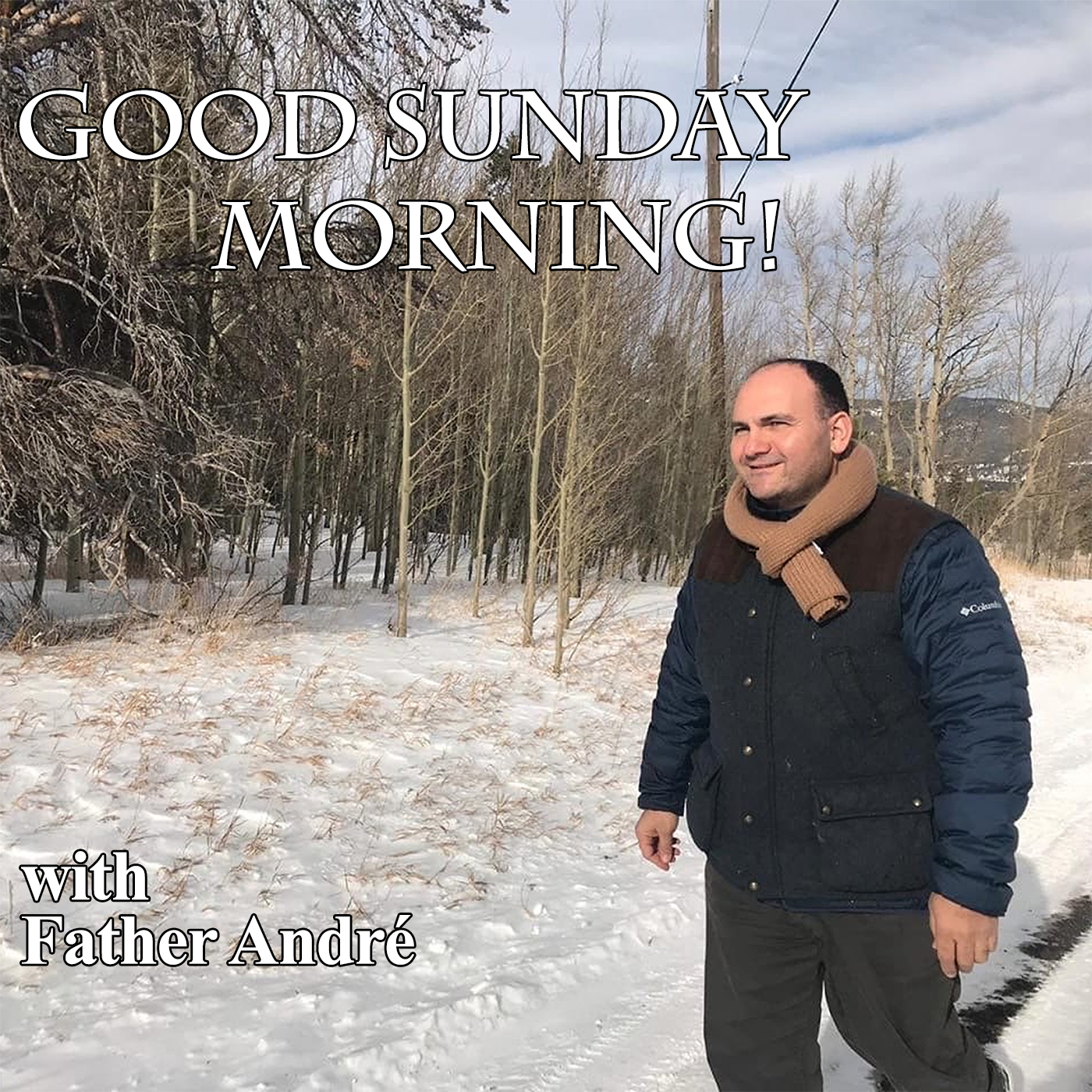 Good Sunday Morning with Father André