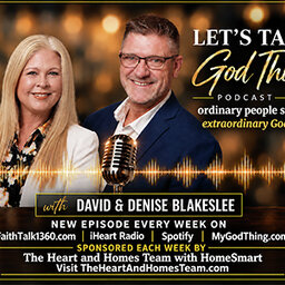 Let’s Talk God Things with David and Denise Blakeslee