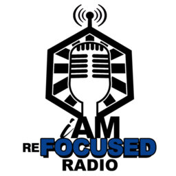 I Am Refocused Radio Show