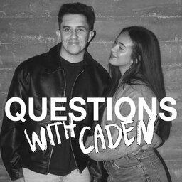 Questions with Caden