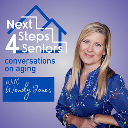 Next Steps 4 Seniors: Conversations on Aging with Wendy Jones