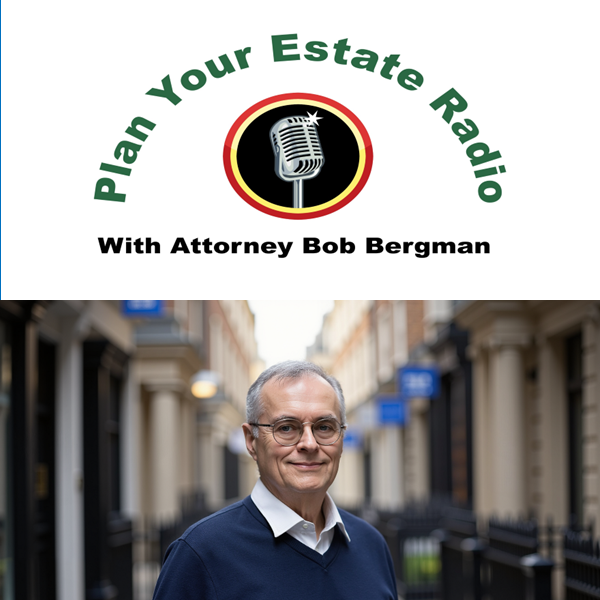 Plan Your Estate Radio with Bob Bergman