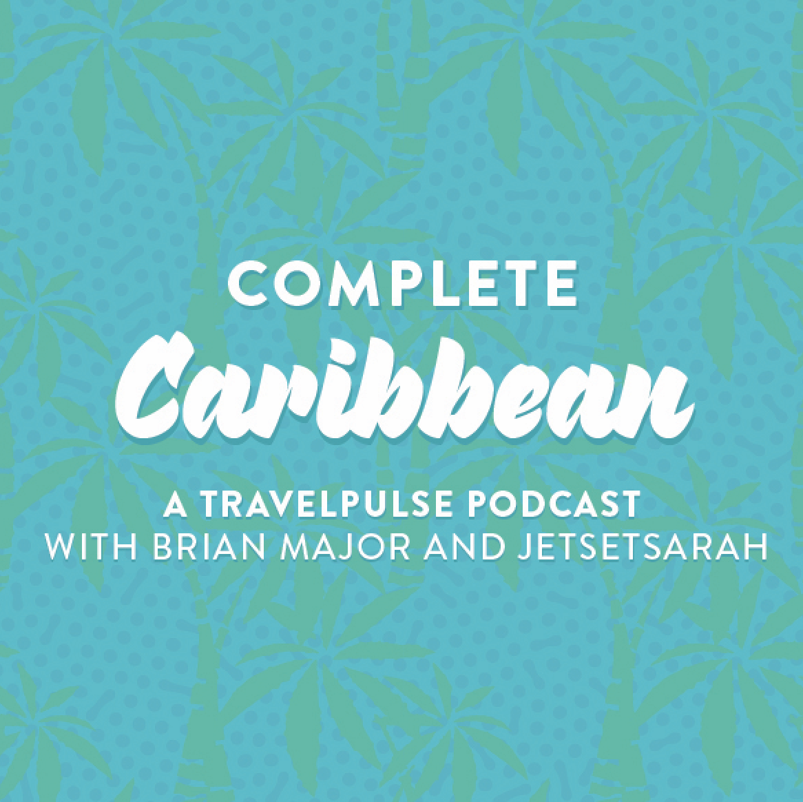 Complete Caribbean: A TravelPulse Podcast