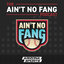 The Ain't No Fang Podcast