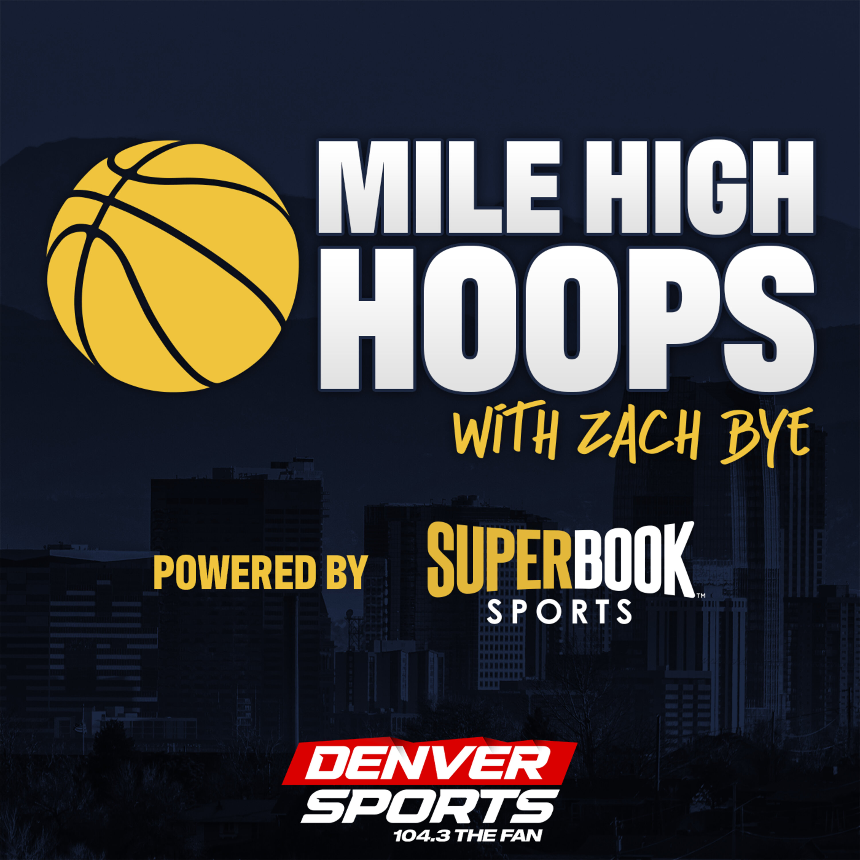 Mile High Hoops w/Zach Bye Cover Image