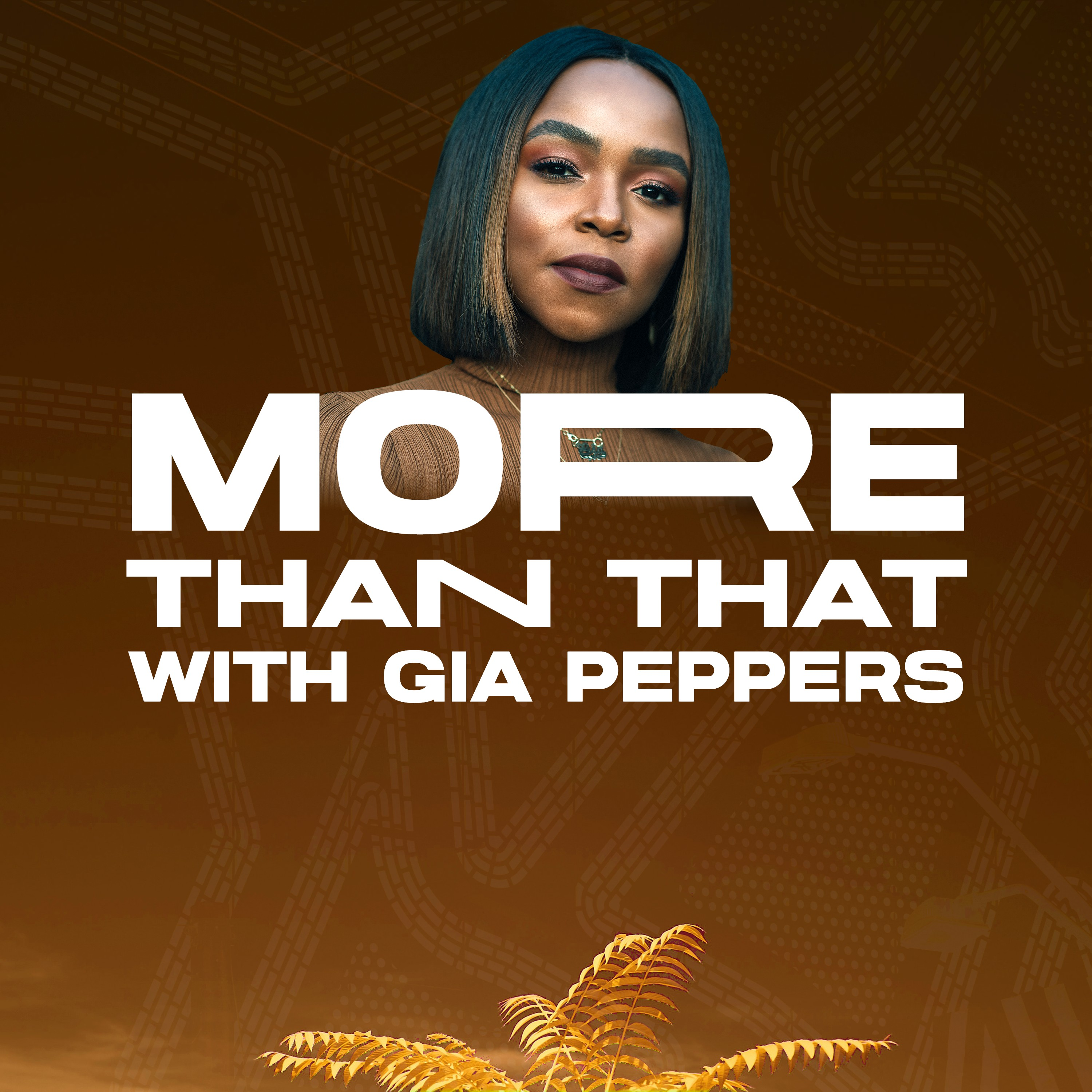 More Than That with Gia Peppers