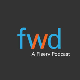 Forward - A Fiserv Podcast