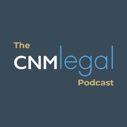 The CNM Legal Podcast