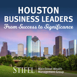 Houston Business Leaders: From Success to Significance