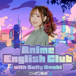 Anime English Club with Sally Amaki