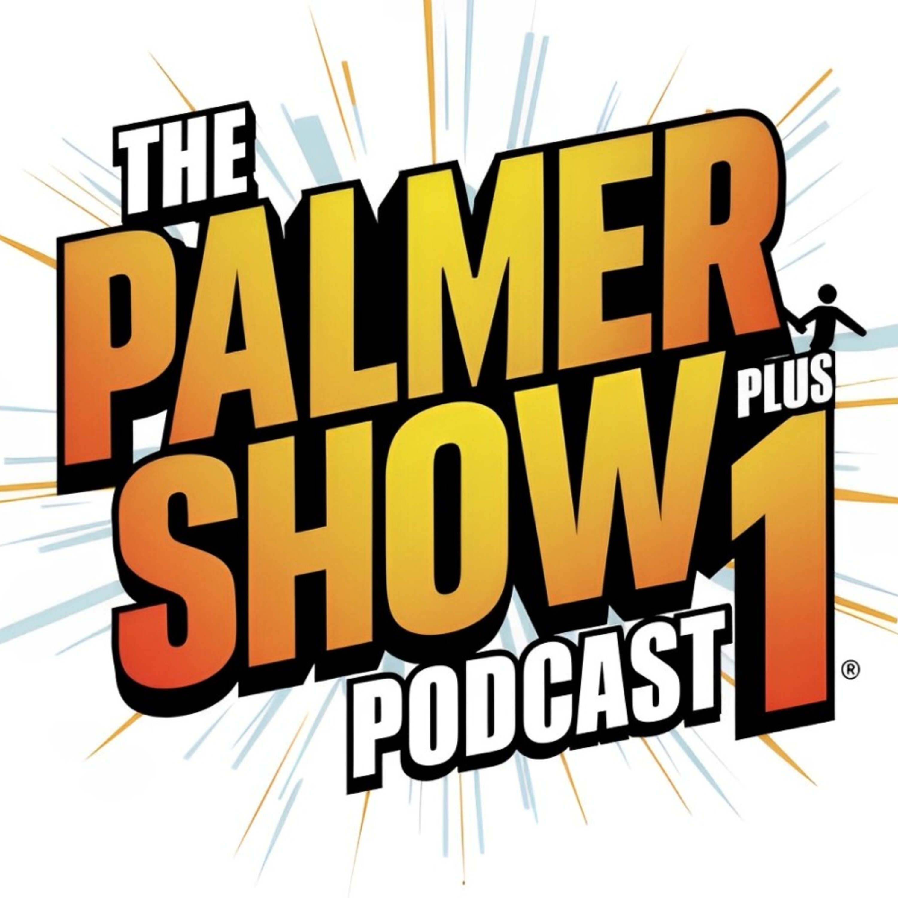 The Palmer Show Plus 1 Podcast cover