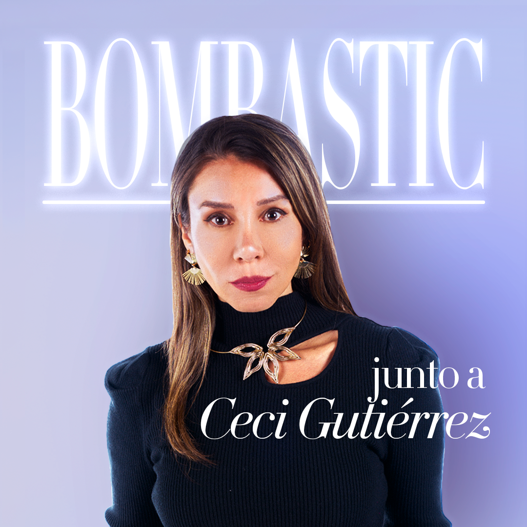 Bombastic con Cecilia Gutiérrez