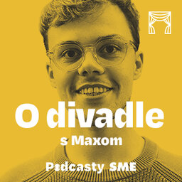 O divadle s Maxom