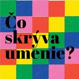 Čo skrýva umenie?