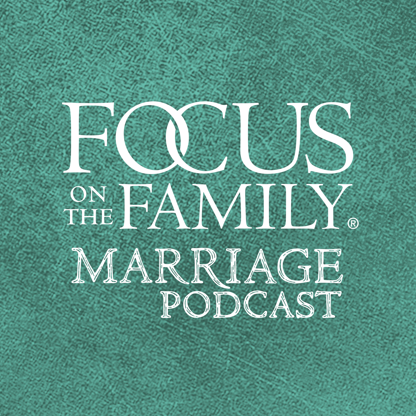 Focus on the Family Marriage Podcast