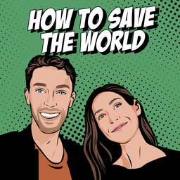 How To Save The World