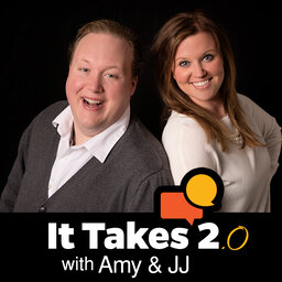 It Takes 2 with Amy & JJ