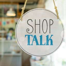 Shop Talk