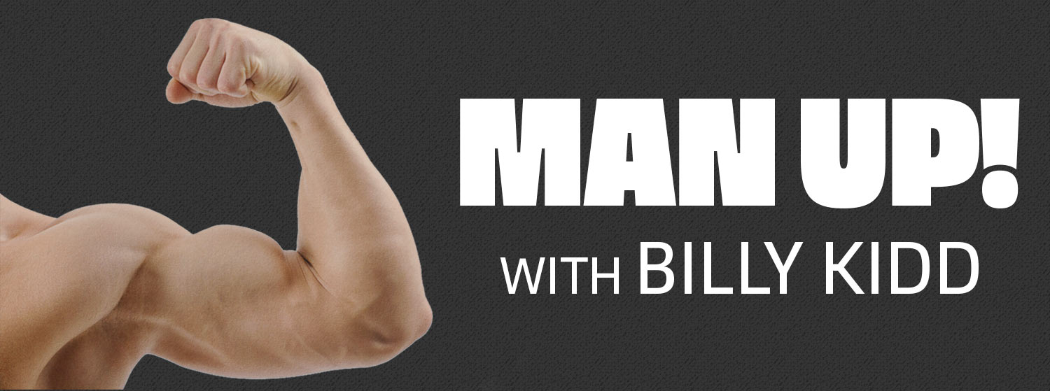 Man Up! with Billy Kidd
