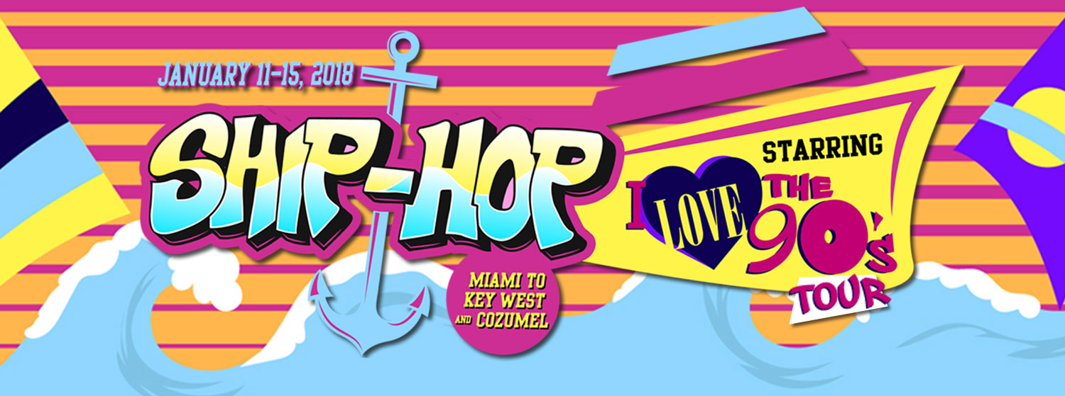 Ship-Hop "I Love the 90s Tour" Cruise