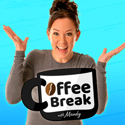 Coffee Break with Mandy